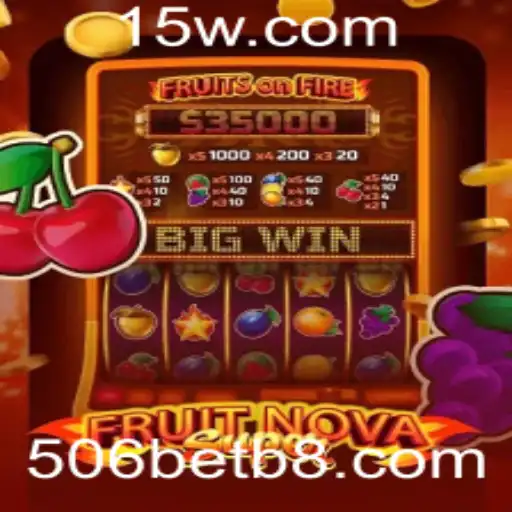 Descubra o Fascinante Mundo de FruitNovaSuper no Universo 506bet