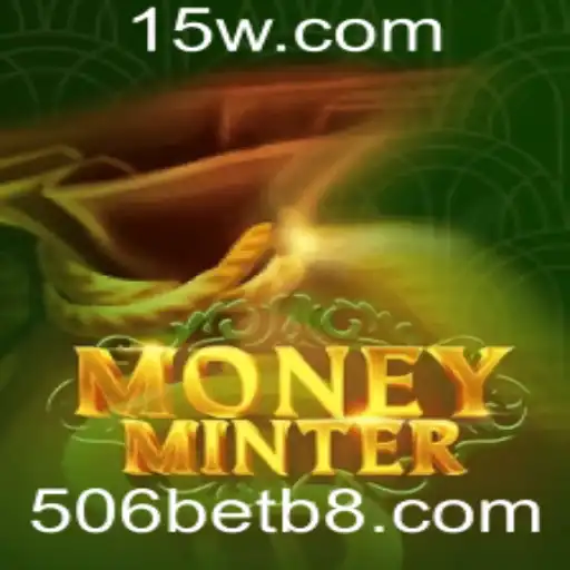 Descubra o Mundo Emocionante de MoneyMinter: Um Jogo Inovador no Universo 506bet